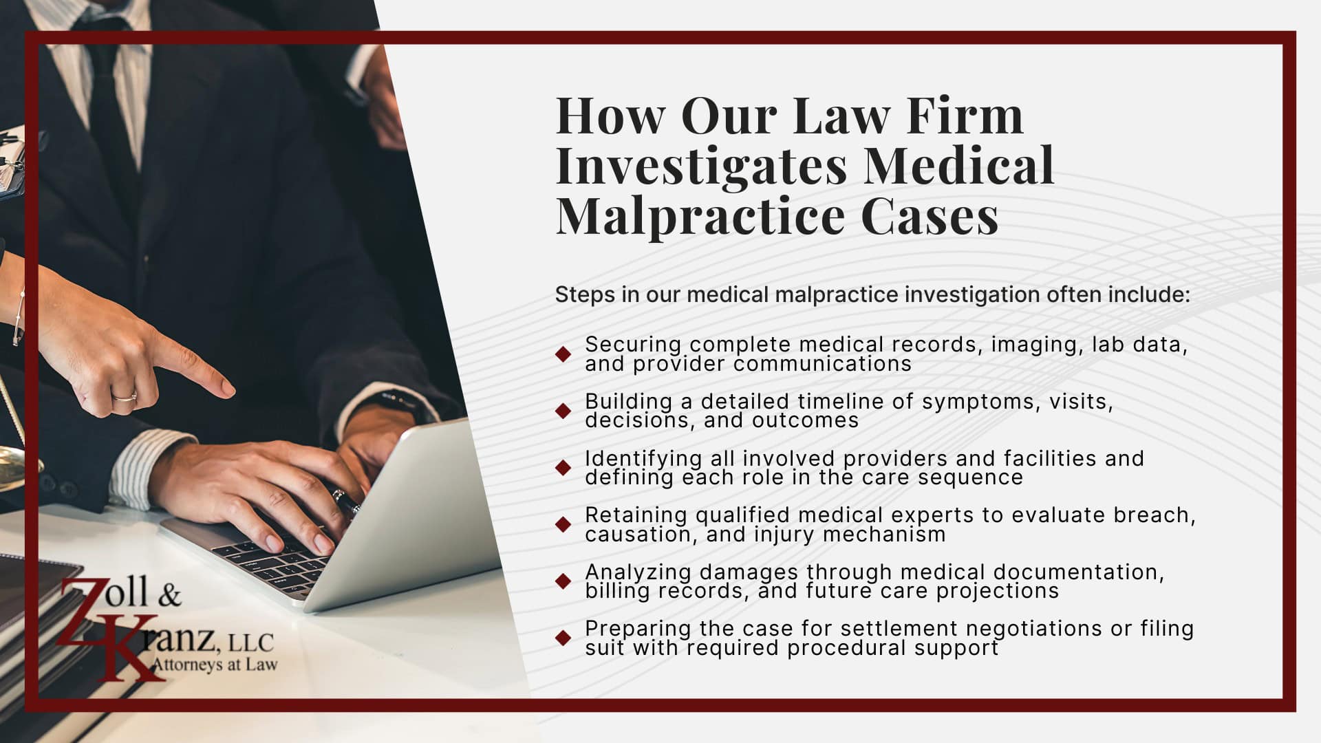 How Our Law Firm Investigates Medical Malpractice Cases; Damages in Medical Malpractice Claims; Gathering Evidence for a Medical Malpractice Case; Do You Qualify for a Medical Malpractice Lawsuit; What To Do If You Suspect Medical Malpractice In Toledo; Warning Signs That Medical Negligence May Have Occurred; Injuries And Outcomes Linked To Medical Malpractice; Common Types of Medical Malpractice Cases We Handle; What Counts as Medical Malpractice In Ohio; Ohio Laws And Deadlines That Apply to Medical Malpractice Cases