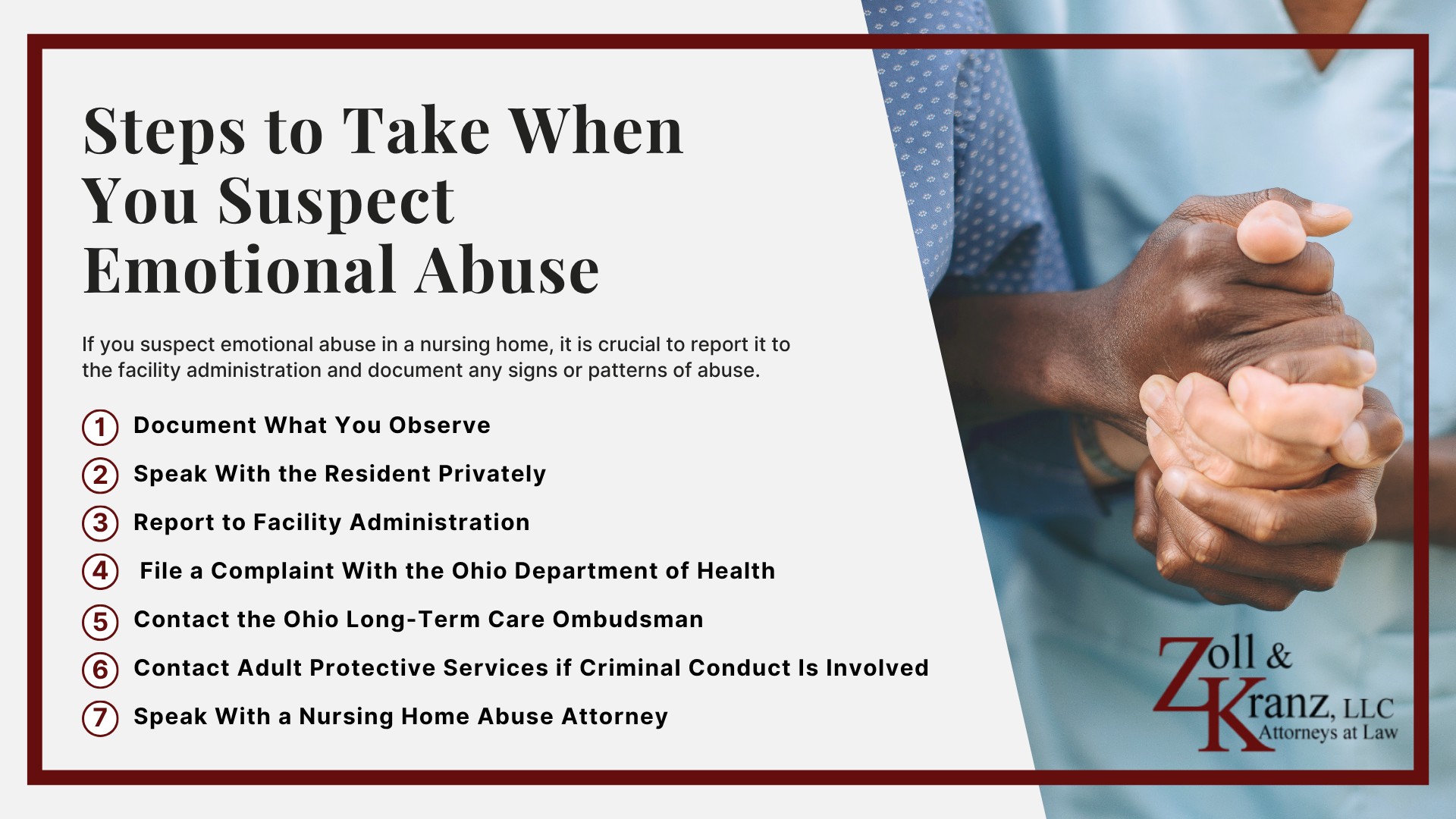 Steps to Take When You Suspect Emotional Abuse; Nursing Home Resident Rights Under Federal and Ohio Law; Common Injuries Caused by Emotional Abuse; Common Causes of Emotional Abuse in Nursing Homes; Warning Signs of Emotional Abuse in Nursing Home; Common Types of Mental and Emotional Abuse