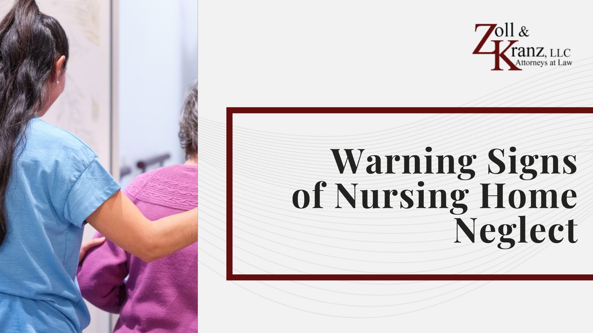Warning Signs of Nursing Home Neglect; Common Forms of Nursing Home Neglect; Neglect Versus Abuse in Nursing Homes; Federal and Ohio Standards of Care a Facility Must Meet
