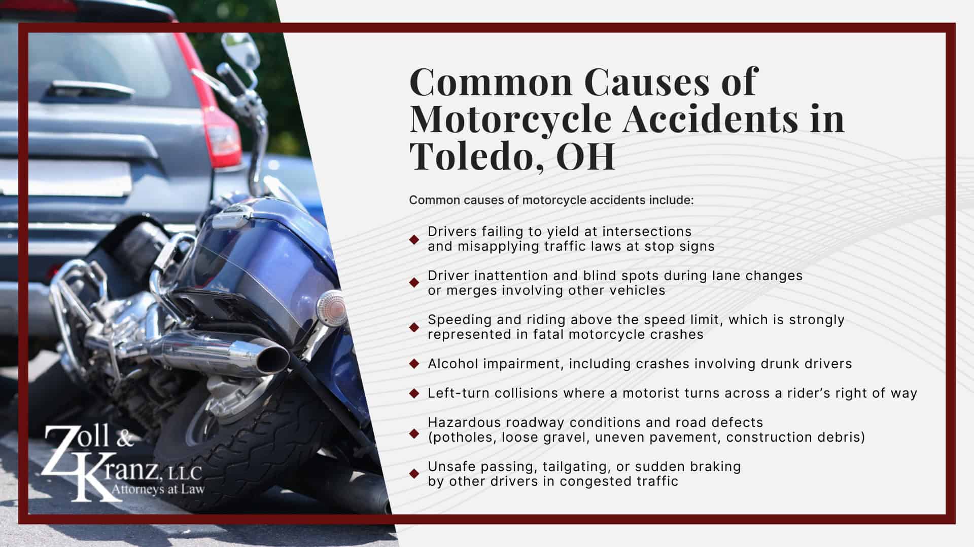 Common Causes of Motorcycle Accidents in Toledo, OH; Gathering Evidence for a Motorcycle Accident Claim; What to Do After a Motorcycle Accident in Toledo; Damages in Motorcycle Accident Personal Injury Claims