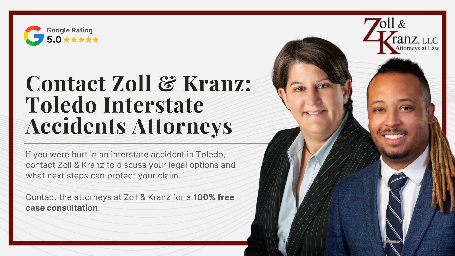 Contact Zoll & Kranz_ Toledo DUI Accidents Attorneys; Damages Available in a Toledo Interstate Accidents Case; Common Evidence in Interstate Accidents Claims; Filing a Interstate Accident Lawsuit in Ohio; Laws for Interstate Accidents in Toledo, OH; Steps to Take After a Interstate Accidents in Toledo; The Legal Process of DUI Accidents in Toledo; Investigating Liability and Identifying At-Fault Parties (2); Investigating Liability and Identifying At-Fault Parties; How Our Toledo Interstate Accidents Attorneys Build Strong Cases; Interstate Accidents in Toledo, Ohio_ Overview; Interstate Accident Statistics; Preventing Accidents on Interstates and Highways