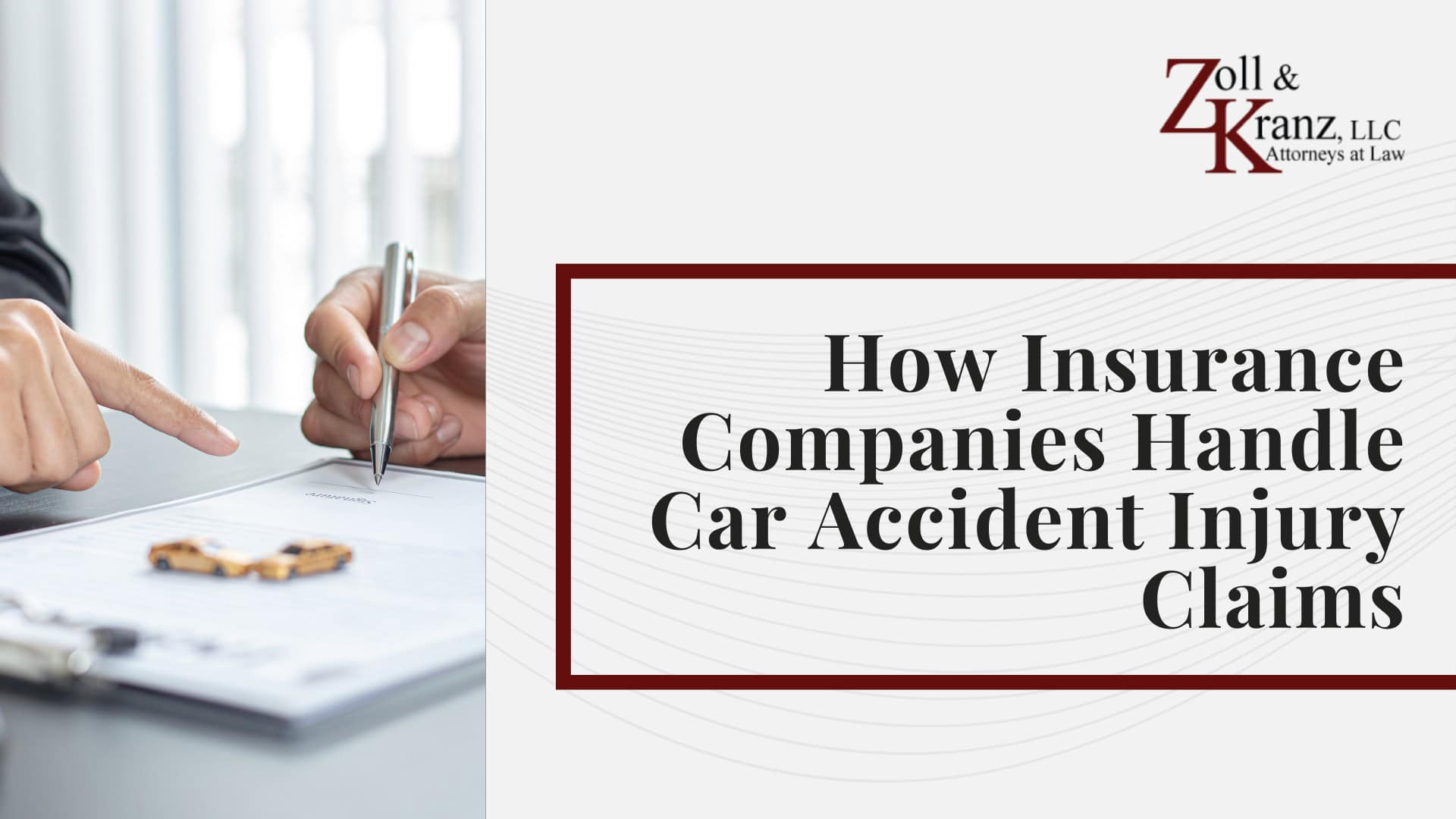 How Insurance Companies Handle Car Accident Injury Claims; What To Do After Sustaining an Injury in a Car Accident; What To Do After Sustaining an Injury in a Car Accident