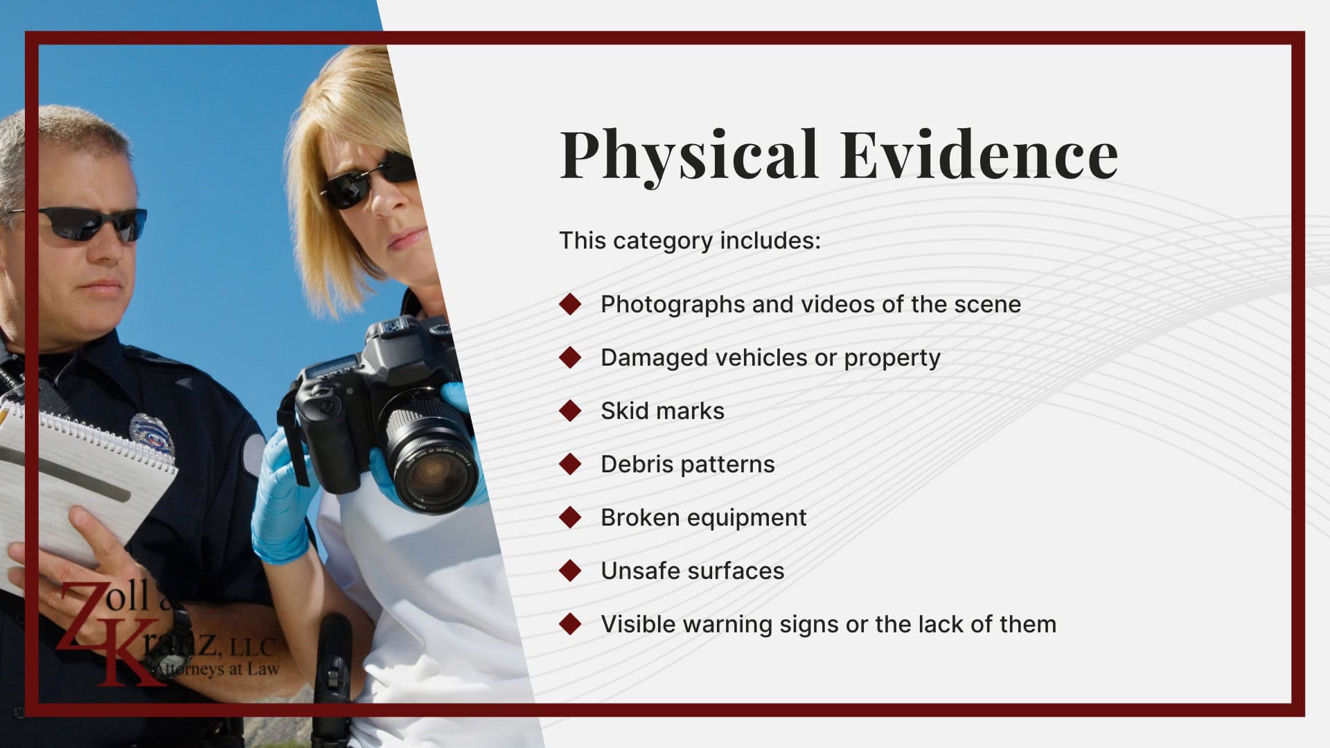 Physical Evidence; Types of Personal Injury Evidence; The Purpose of Evidence in Personal Injury Cases