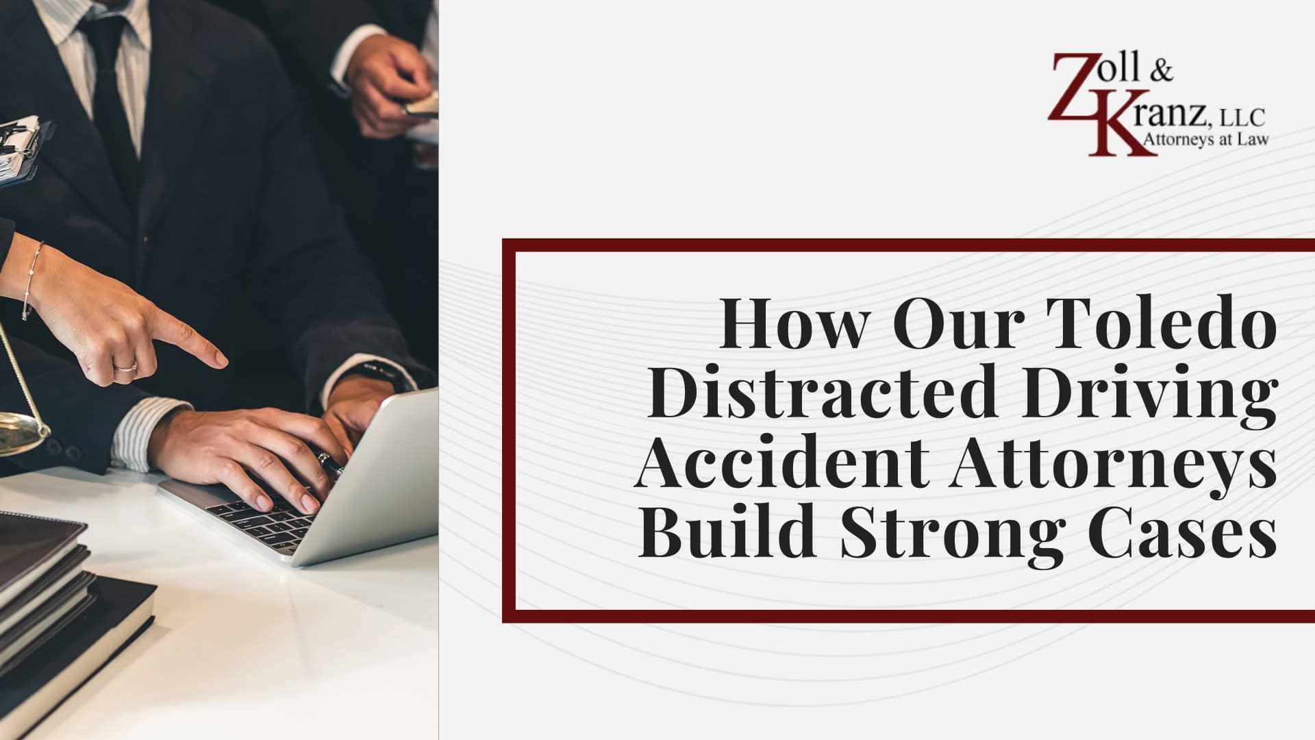 How Our Toledo Distracted Driving Accident Attorneys Build Strong Cases; Understanding Distracted Driving Accidents Claims in Toledo, Ohio; How Distracted Driving Accidents Occur