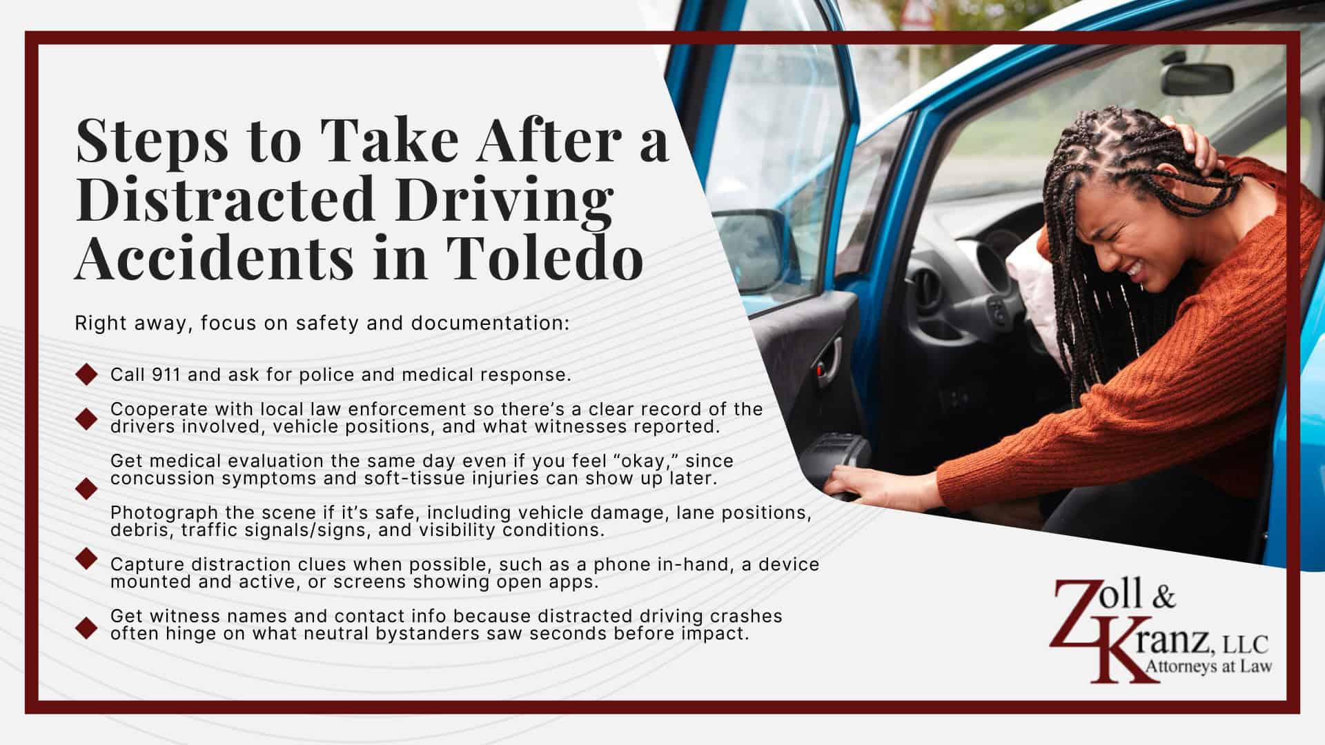 Steps to Take After a Distracted Driving Accidents in Toledo; The Legal Process of Distracted Driving Accidents in Toledo; Investigating Liability and Identifying At-Fault Parties; How Our Toledo Distracted Driving Accident Attorneys Build Strong Cases; Understanding Distracted Driving Accidents Claims in Toledo, Ohio; How Distracted Driving Accidents Occur