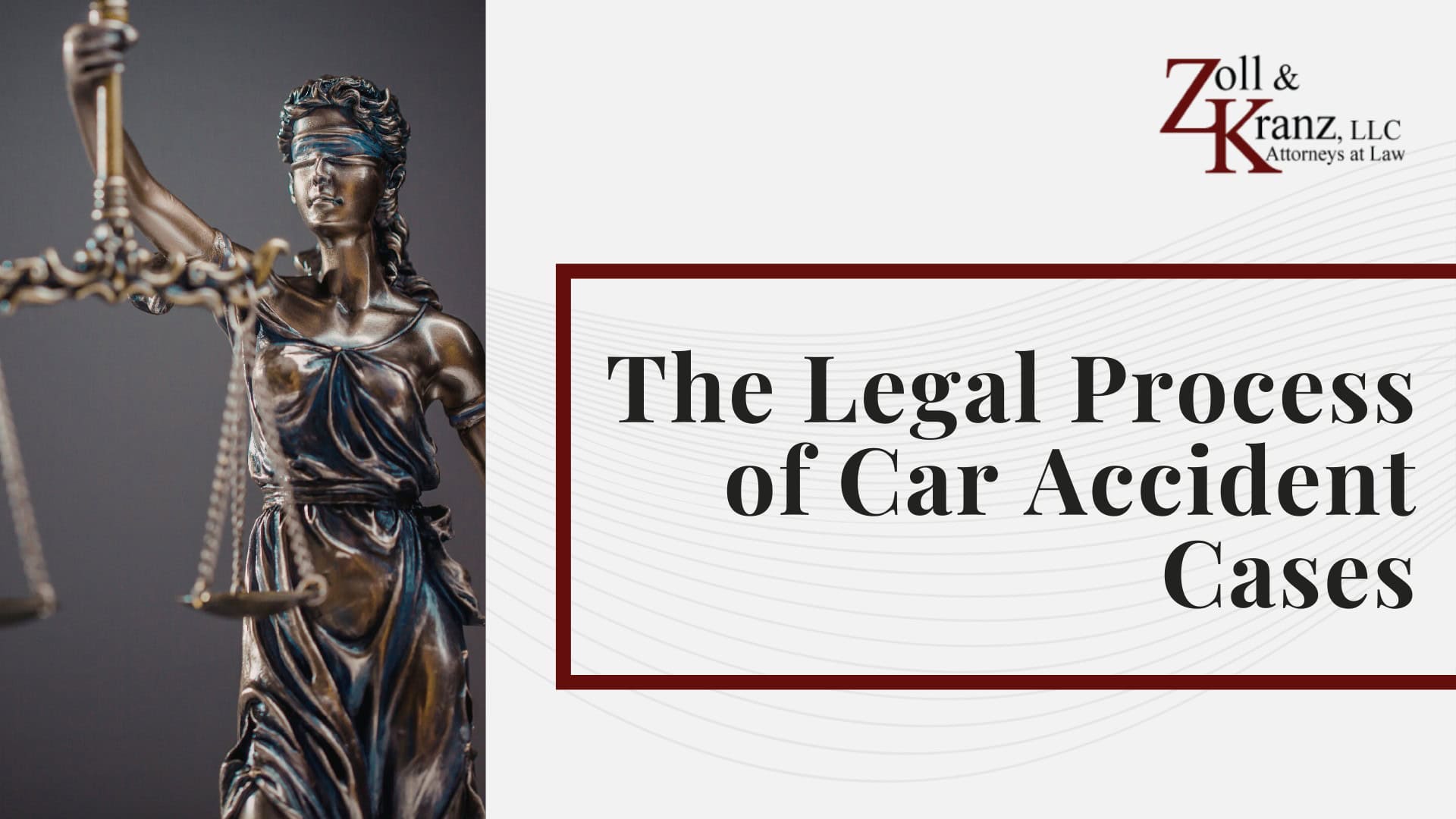 The Legal Process of Car Accident Cases; The Legal Process of Car Accident Cases