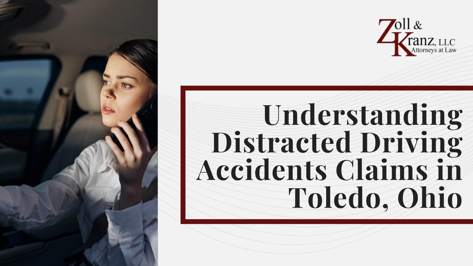 Understanding Distracted Driving Accidents Claims in Toledo, Ohio