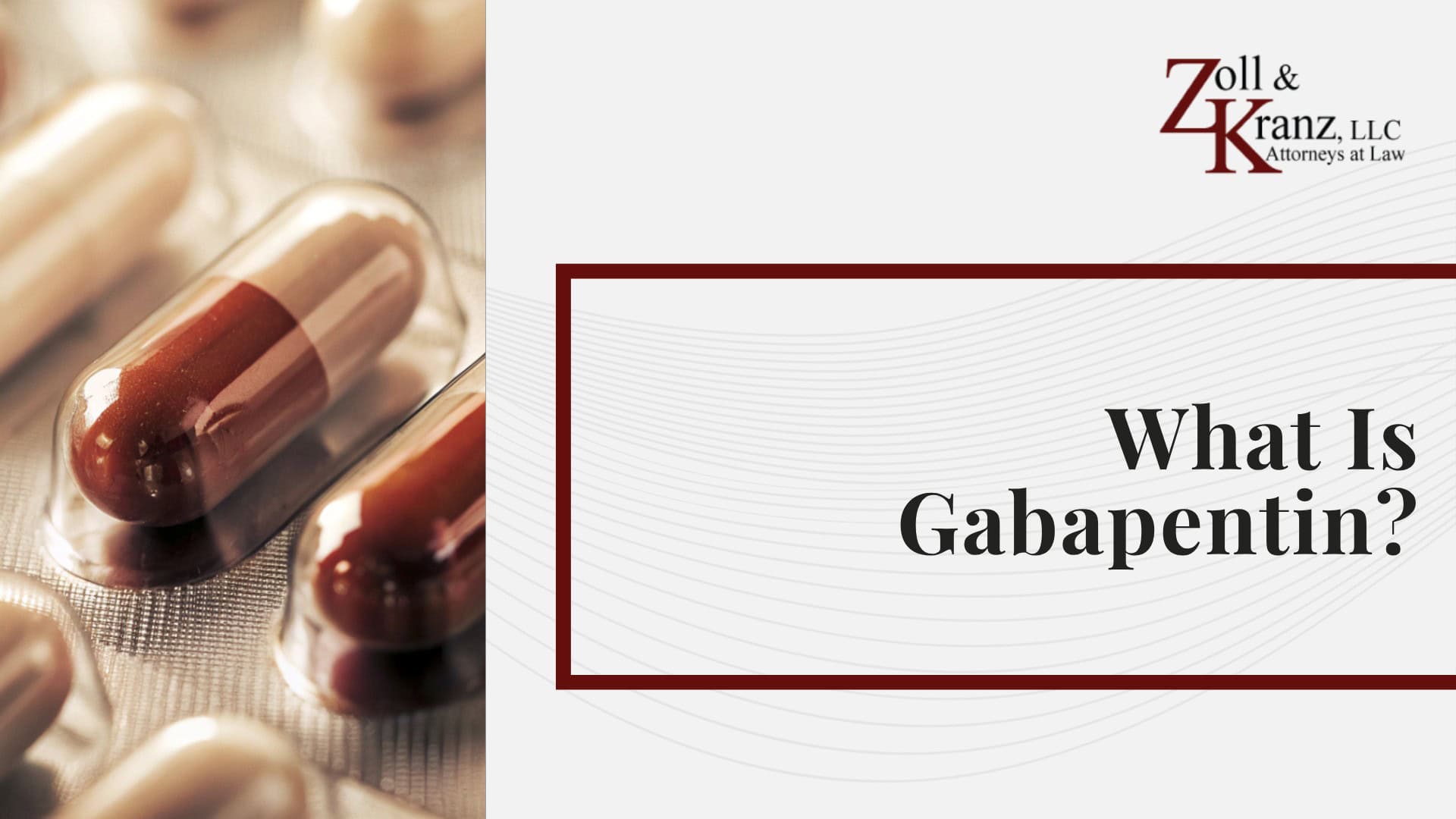 What Is Gabapentin; Gabapentin Lawsuit for Cognitive Impairment and Dementia Risk