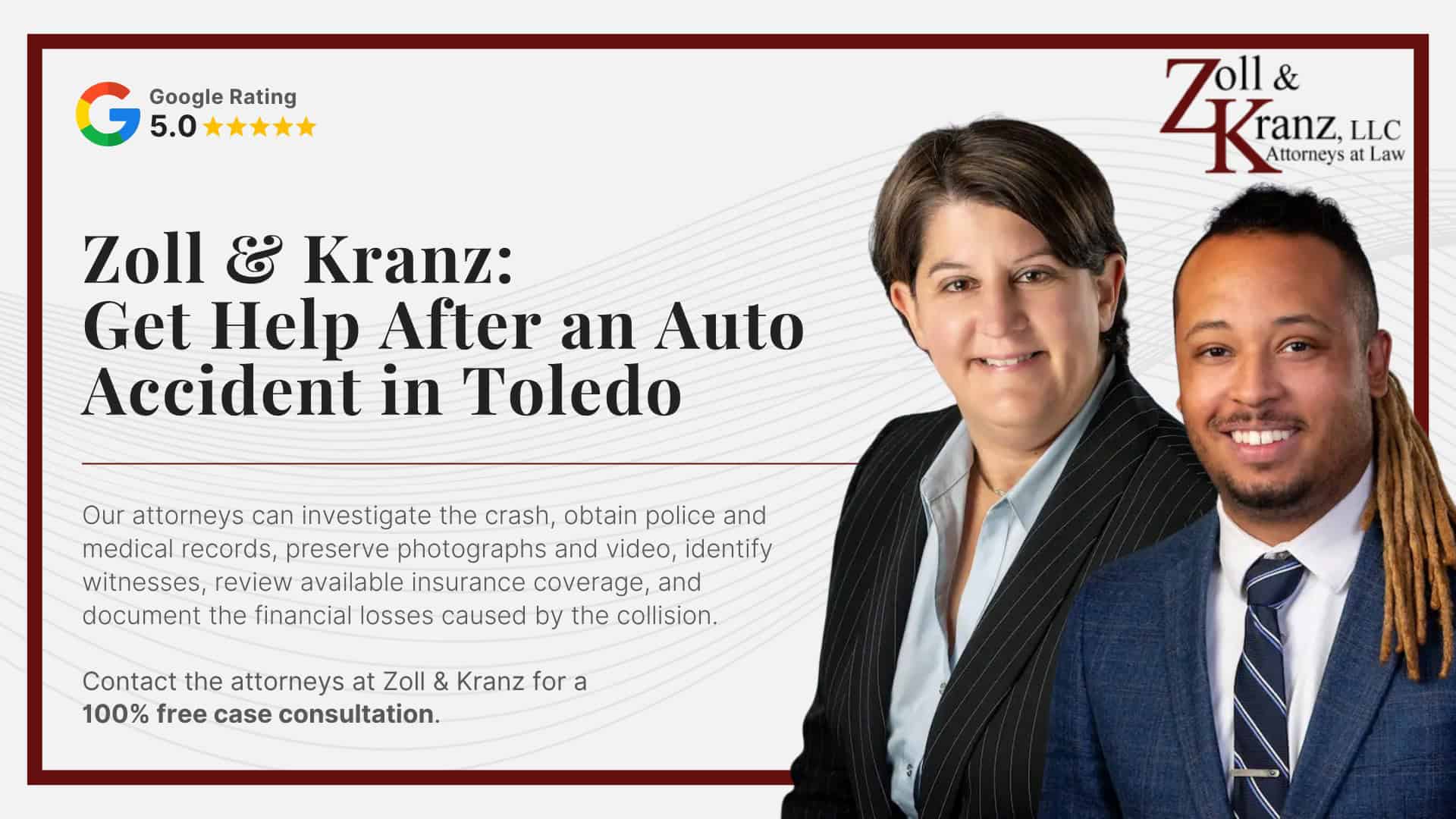 Zoll & Kranz_ Get Help After an Auto Accident in Toledo; When an Insurance Claim May Become a Lawsuit; How Fault Is Determined Under Ohio Law; What Not to Do After an Auto Accident; Be Careful When Speaking With Insurance Adjusters; What If You Are Too Seriously Injured to Take These Steps; Check for Injuries and Call 911